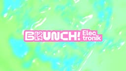 Brunch Electronik